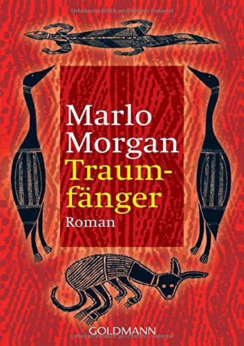Traumfänger: Die Reise einer Frau in die Welt der Aborigines Traumfänger: Die Reise einer Frau in die Welt der Aborigines