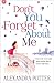 Don't You Forget About Me [Paperback] Alexandra Potter