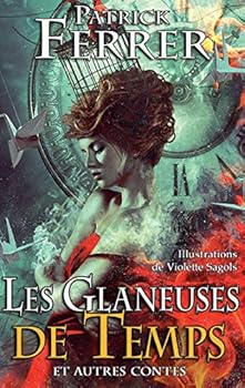Paperback Les glaneuses de Temps: Histoires fantastiques [French] Book