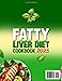 Fatty Liver Diet Cookbook: 140+ Easy and Delicious Recipes for Beginners to Support Wellness. Includes a 4-Week Meal Plan to Boost Energy and Enhance Longevity.