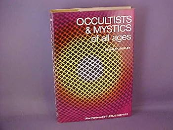 Occultist & Mystics Of All Ages