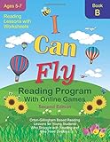 I Can Fly Reading Program With Online Games: Orton-Gillingham Based Reading Lessons for Young Students Who Struggle with Reading and May Have Dyslexia