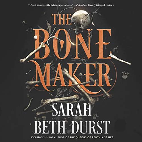 The Bone Maker Audiobook By Sarah Beth Durst cover art