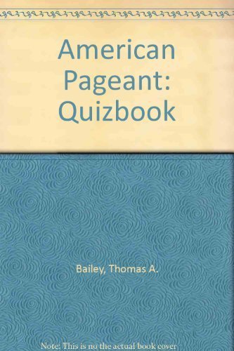 American Pageant Quizbook, A Test Manual For Instuctors: Gary L. Huey ...