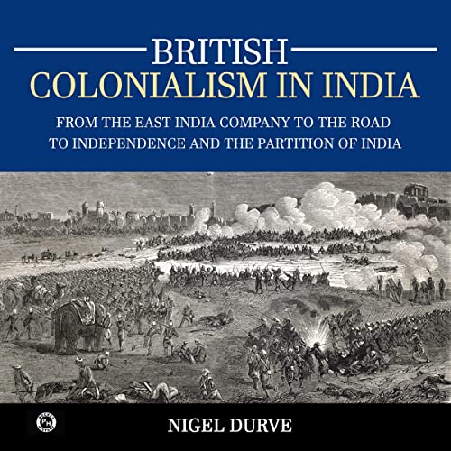 British Colonialism in India by Nigel Durve episode artwork