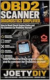  OBD2 Scanner Diagnostic Simplified: How to read the check engine codes and fix common car problems yourself (JOETYDIY Garage Guides) (English Edition)