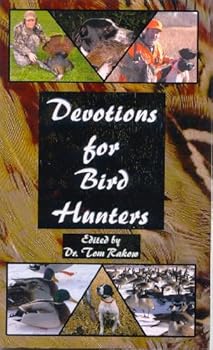 Perfect Paperback Devotions for Bird Hunters Book