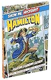 Alexander Hamilton: The Fighting Founding Father! (Show Me History!)