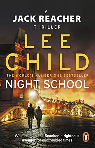 Night School: A gripping new Jack Reacher thriller from the No.1 Sunday Times bestselling author: 21