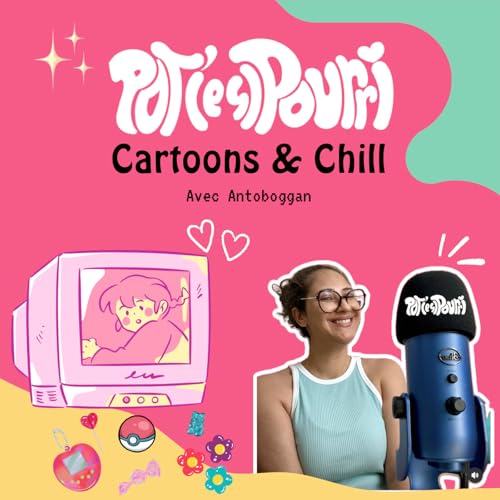 Cartoons & Chill | Dessins anim&eacute;s cultes de notre enfance, nostalgie et souvenirs
