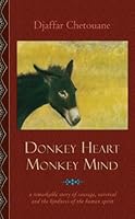 Donkey Heart Monkey Mind 0615314074 Book Cover