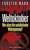  Weltoktober: Wer plant die sozialistische Weltregierung?