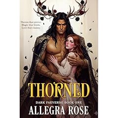 THORNED Audiobook By Allegra Rose cover art