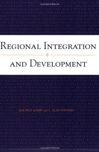 Regional Integration and Development (World Bank Publication) by Schiff, Maurice, Winters, L. Alan [2003]
