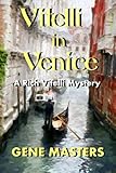 vitelli  Vitelli in Venice: A Rich Vitelli Mystery