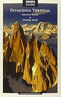 Patagonia Vertical: Chalten Massif 9616027670 Book Cover