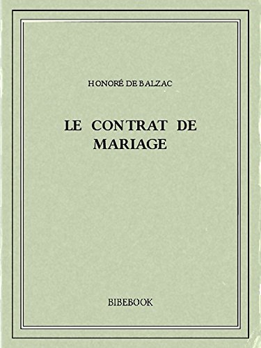Le contrat de mariage (French Edition) Le contrat de mariage (French Edition)