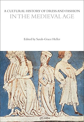 A Cultural History Of Dress And Fashion In The Medieval Age (The Cultural Histories Series)