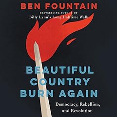 Beautiful Country Burn Again Audiobook By Ben Fountain cover art