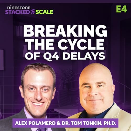 E4: The Q4 Phenomenon: Why Waiting to Take Action Hurts Your Business