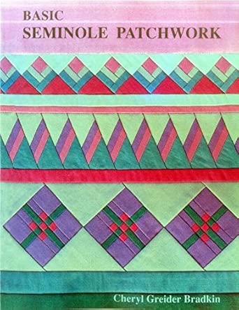 Basic Seminole Patchwork 1993rd Update ed. Edition book cover