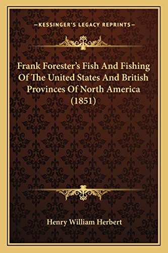 Frank Forester's Fish And Fishing Of The United States And British Provinces Of North America (1851)