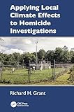 Applying Local Climate Effects to Homicide Investigations