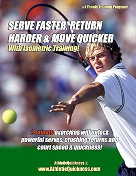 Paperback Serve Faster, Return Harder & Move Quicker with Isometric Training! Book