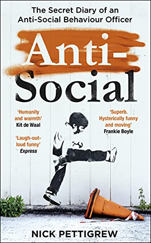 Anti-Social: The Secret Diary of an Anti-Social Behaviour Officer book cover