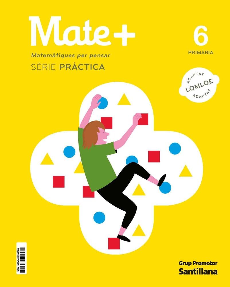 MATE+ MATEMATIQUES PER PENSAR SERIE PRACTICA 6 PRIMARIA