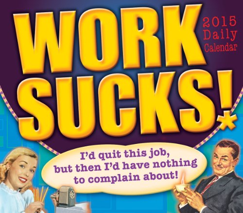 Work Sucks! 2015 Boxed Calendar