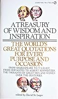 A Treasury of Wisdom and Inspiration - the World's Great Quotation for Every Purpose and Occasion B00KQXZ9ES Book Cover
