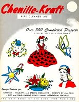Chenille-Kraft: Pipe Cleaner Art: Over 350 Completed Projects B0007FH1T6 Book Cover