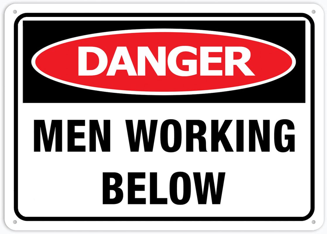 Danger Men Working Below Aluminum Metal Sign 12"x8" Pre-Drilled Holes For Easy Mounting Indoor/Outdoor Use - Fence/Door/Gate