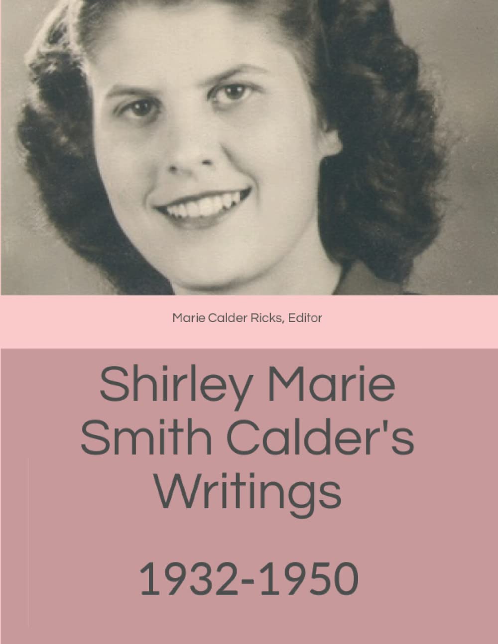 Shirley Marie Smith Calder's Writings: 1932-1950