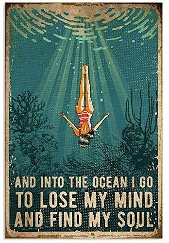 RIFOSA 6"x8" Swimming And Into The Ocean I Go To Lose My Mind & Find My Soul Metal Sign