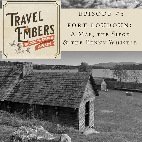 Fort Loudoun: A Map, the Siege & the Penny Whistle