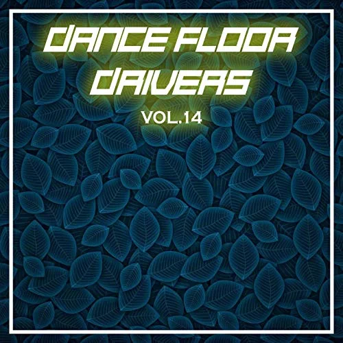 Dance Floor Drivers, Vol. 14