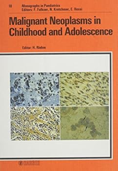 Hardcover Malignant Neoplasms in Childhood and Adolescence (Monographs in Pediatrics, Vol 18) Book