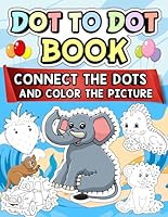 Dot to Dot Book: 100 Unique Connect the Dot Puzzles for Children of all Ages B0D6GM39GS Book Cover