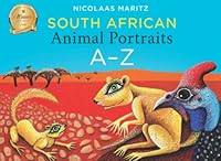 South African Animal Portraits - A-Z 1485629608 Book Cover