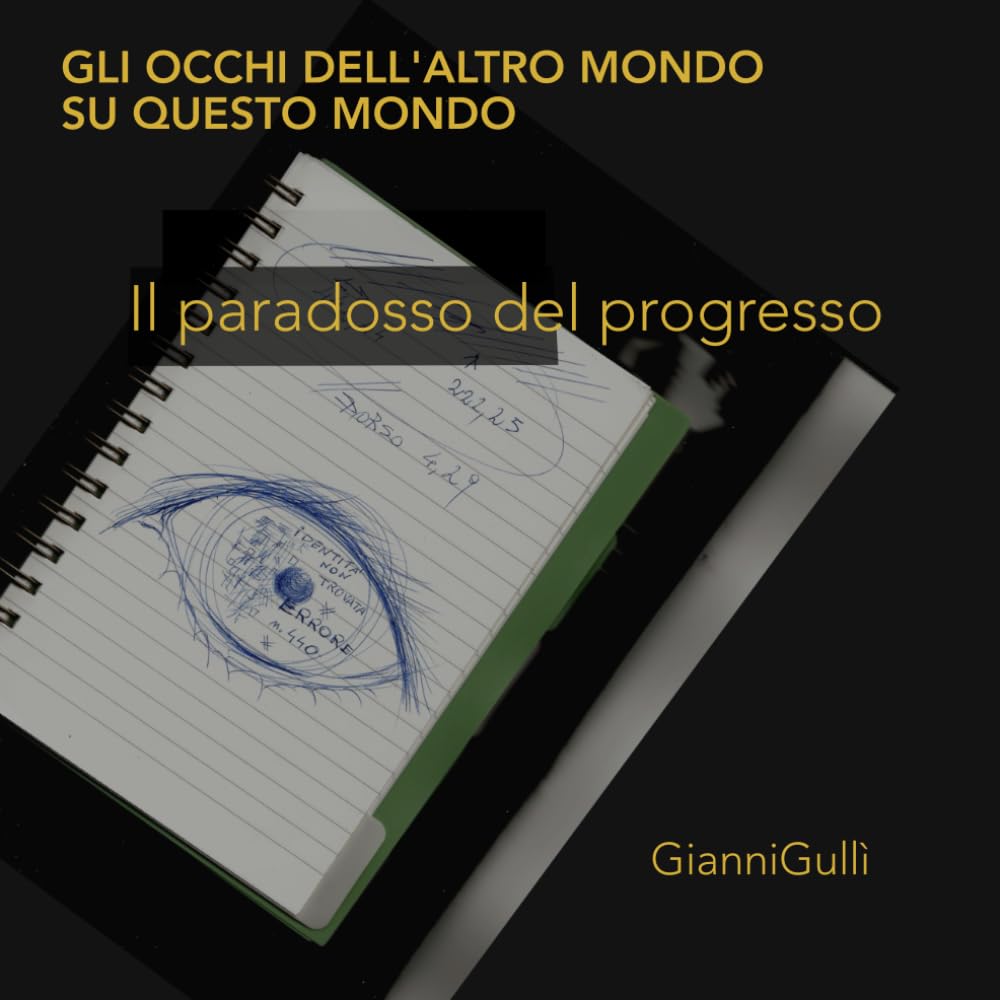Il paradosso del progresso (Gli occhi dell'altro mondo su questo mondo)