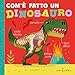 Com'è Fatto Un Dinosauro. Ediz. A Colori - 3