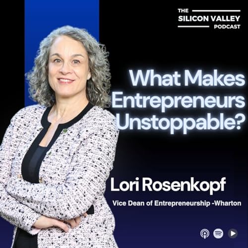 Ep 274 What Makes Entrepreneurs Unstoppable? With Lori Rosenkopf