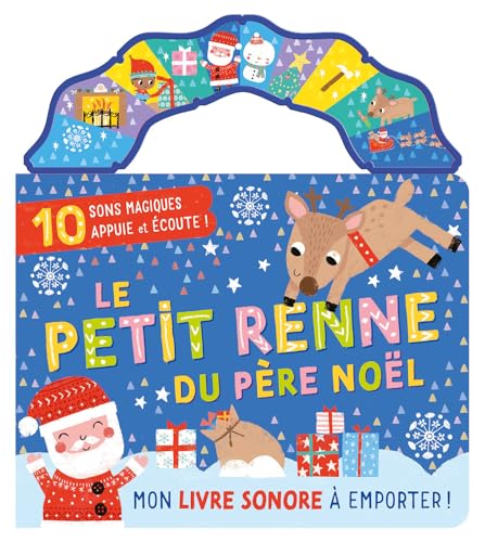 MON LIVRE SONORE - MON LIVRE SONORE A EMPORTER - LE PETIT RENNE DU PÈRE NOËL