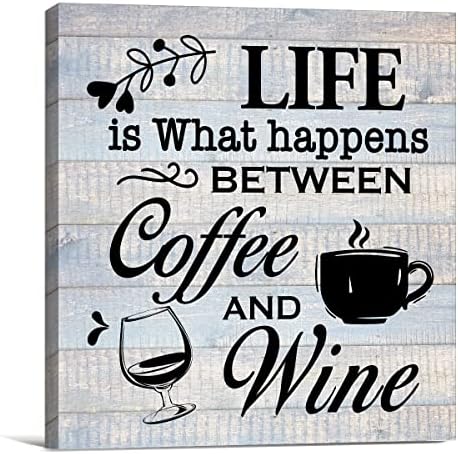 Coffee Wine Sign Wall Art Prints Canvas Painting Rustic Life is What Happens Between Coffee and Wine Print Country Home Kitchen Wine Bar Decor 8" x 8"