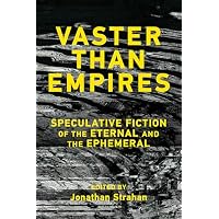 Vaster than Empires