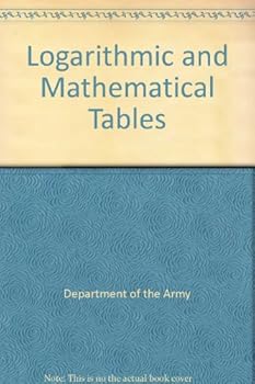 Paperback TM 6-230 Logarithmic and Mathematical Tables (Department of the Army Technical Manual, June 1956) Book