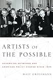 Artists of the Possible: Governing Networks And American Policy Change Since 1945 (Studies In Postwar American Political Development)