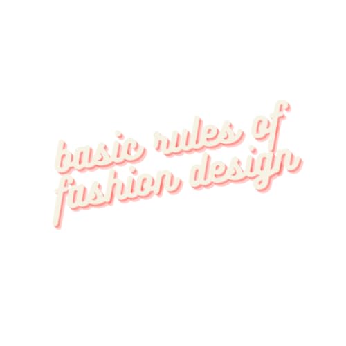 Basic rules of fashion design